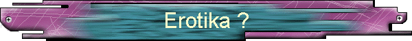 Erotika ?